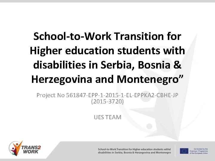 School-to-Work Transition for Higher education students with disabilities in Serbia, Bosnia & Herzegovina and