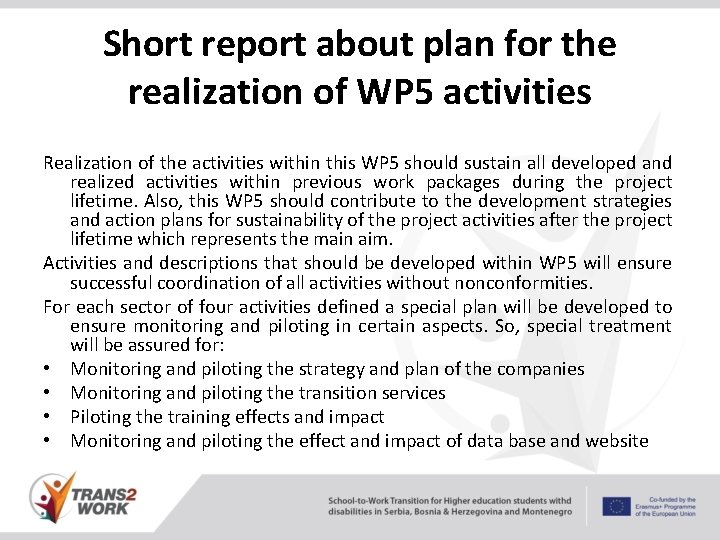 Short report about plan for the realization of WP 5 activities Realization of the