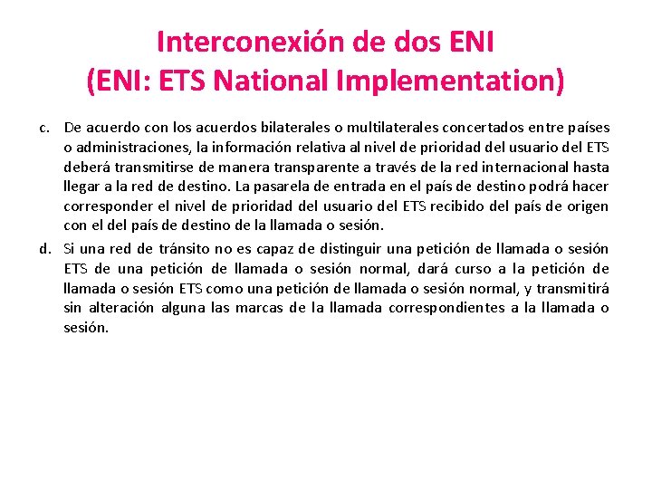 Interconexión de dos ENI (ENI: ETS National Implementation) c. De acuerdo con los acuerdos