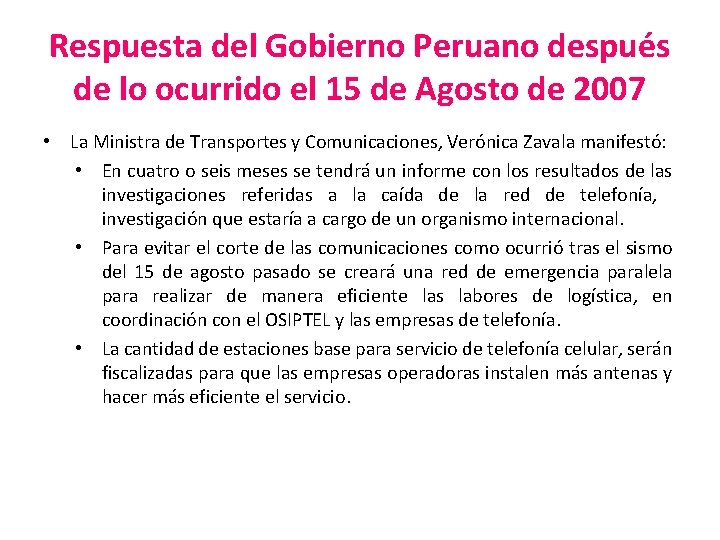 Respuesta del Gobierno Peruano después de lo ocurrido el 15 de Agosto de 2007