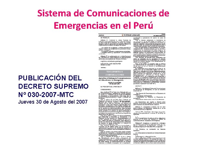 Sistema de Comunicaciones de Emergencias en el Perú PUBLICACIÓN DEL DECRETO SUPREMO Nº 030
