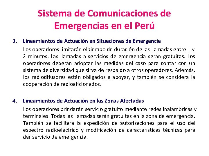 Sistema de Comunicaciones de Emergencias en el Perú 3. Lineamientos de Actuación en Situaciones