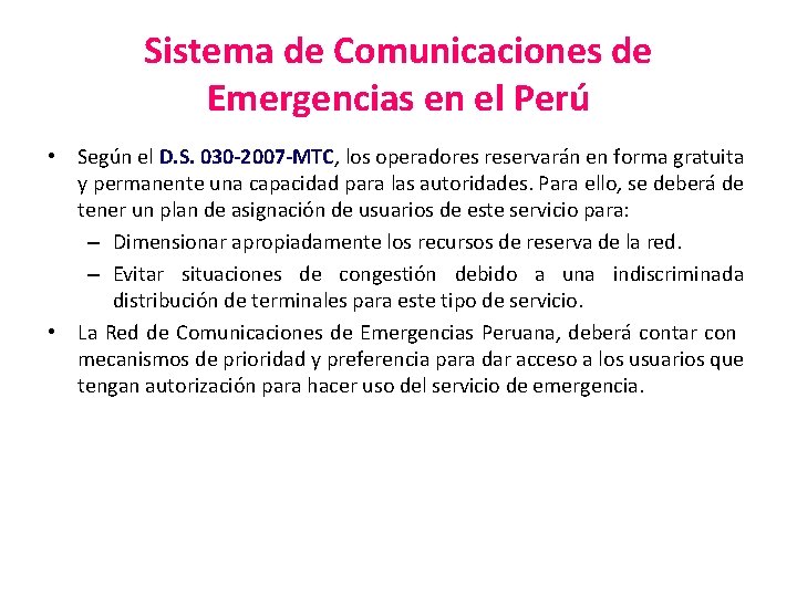 Sistema de Comunicaciones de Emergencias en el Perú • Según el D. S. 030