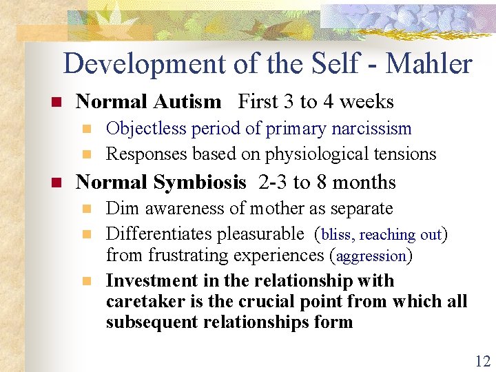 Development of the Self - Mahler n Normal Autism First 3 to 4 weeks