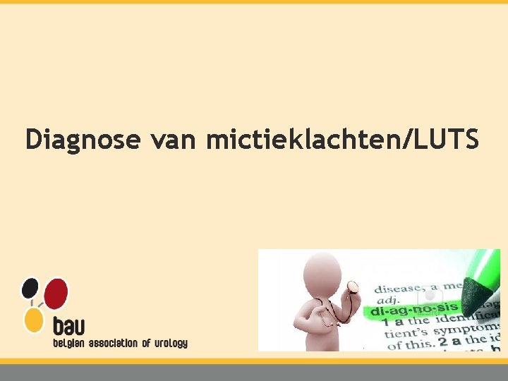 Diagnose van mictieklachten/LUTS 