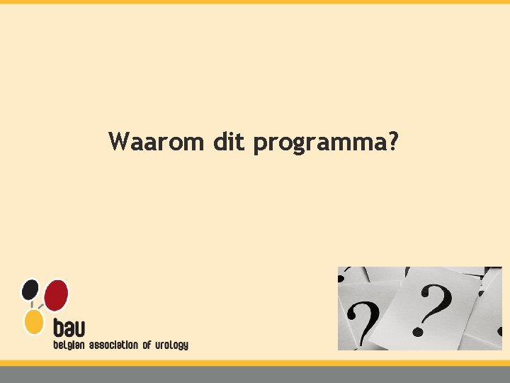 Waarom dit programma? 