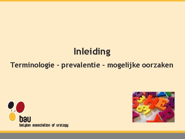 Inleiding Terminologie – prevalentie – mogelijke oorzaken 