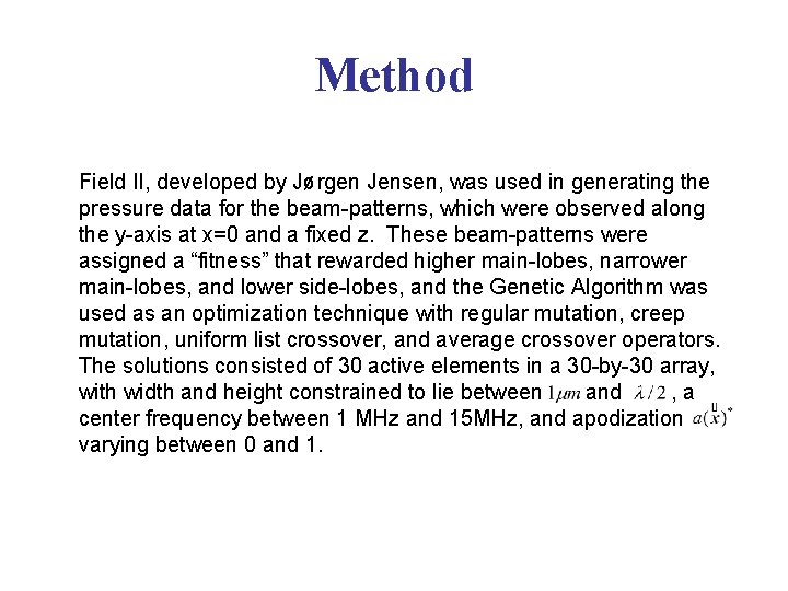 Method Field II, developed by Jørgen Jensen, was used in generating the pressure data