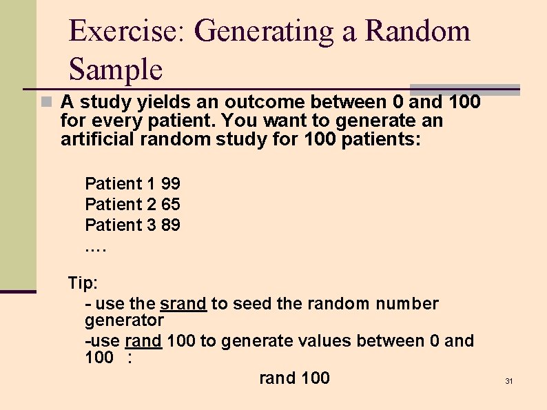 Exercise: Generating a Random Sample n A study yields an outcome between 0 and Exercise: Generating a Random Sample n A study yields an outcome between 0 and