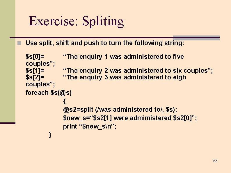 Exercise: Spliting n Use split, shift and push to turn the following string: $s[0]=