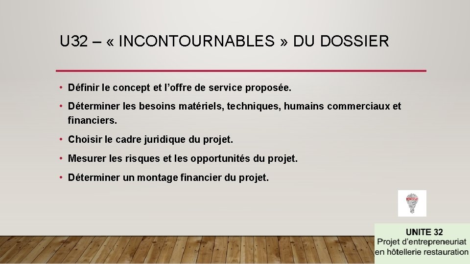 U 32 – « INCONTOURNABLES » DU DOSSIER • Définir le concept et l’offre