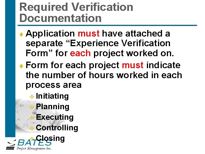 Required Verification Documentation Application must have attached a separate “Experience Verification Form” for each