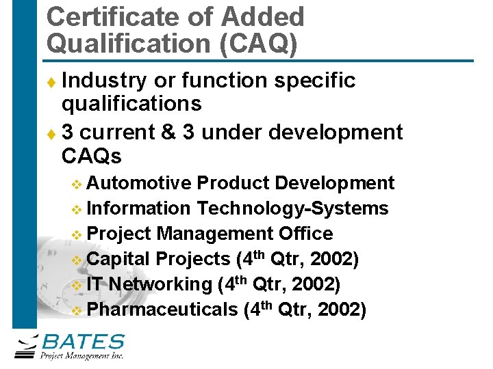 Certificate of Added Qualification (CAQ) Industry or function specific qualifications t 3 current &