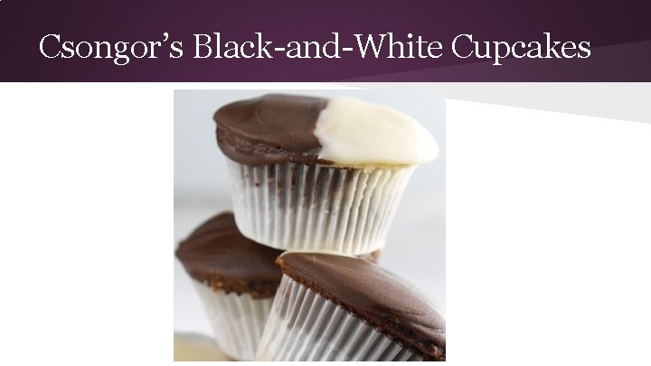 Csongor’s Black-and-White Cupcakes 