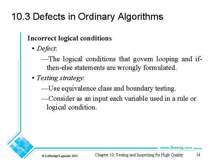 10. 3 Defects in Ordinary Algorithms Incorrect logical conditions • Defect: —The logical conditions 10. 3 Defects in Ordinary Algorithms Incorrect logical conditions • Defect: —The logical conditions