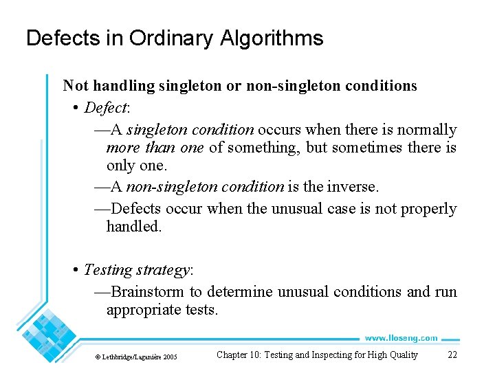 Defects in Ordinary Algorithms Not handling singleton or non-singleton conditions • Defect: —A singleton Defects in Ordinary Algorithms Not handling singleton or non-singleton conditions • Defect: —A singleton