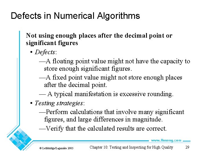 Defects in Numerical Algorithms Not using enough places after the decimal point or significant