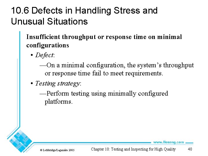 10. 6 Defects in Handling Stress and Unusual Situations Insufficient throughput or response time