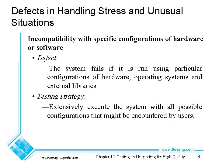 Defects in Handling Stress and Unusual Situations Incompatibility with specific configurations of hardware or