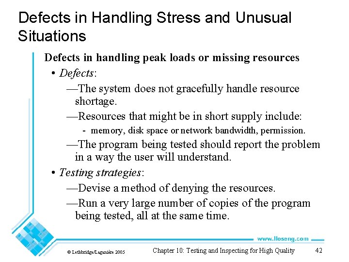 Defects in Handling Stress and Unusual Situations Defects in handling peak loads or missing