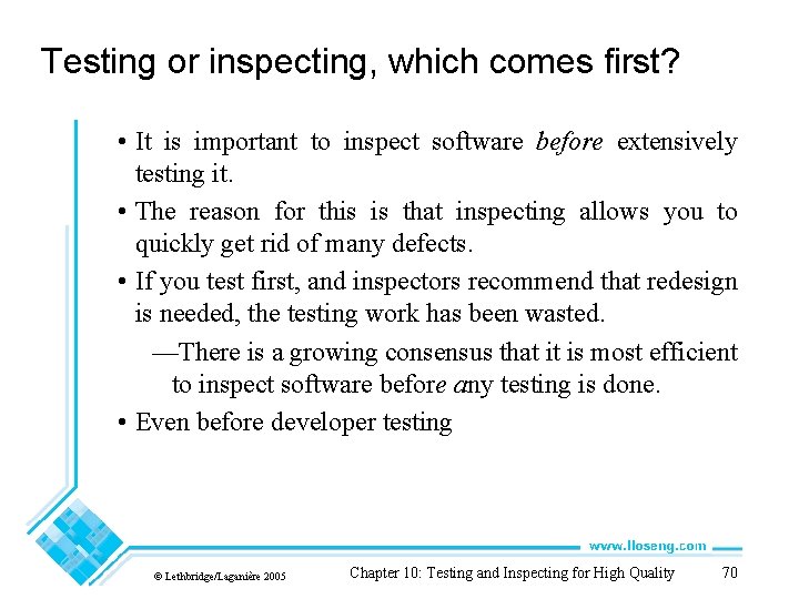 Testing or inspecting, which comes first? • It is important to inspect software before Testing or inspecting, which comes first? • It is important to inspect software before