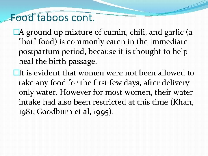 Food taboos cont. �A ground up mixture of cumin, chili, and garlic (a "hot"