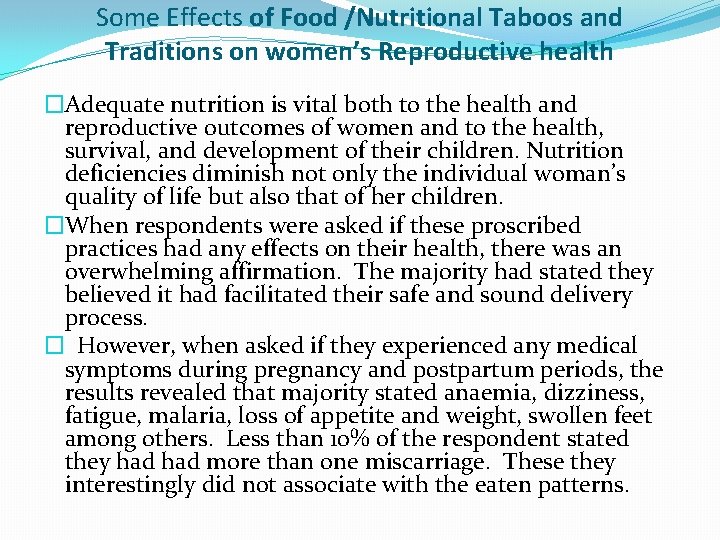 Some Effects of Food /Nutritional Taboos and Traditions on women’s Reproductive health �Adequate nutrition