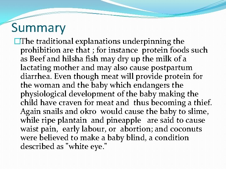 Summary �The traditional explanations underpinning the prohibition are that ; for instance protein foods