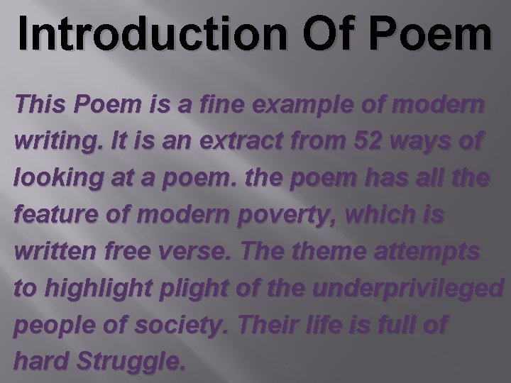 Introduction Of Poem This Poem is a fine example of modern writing. It is