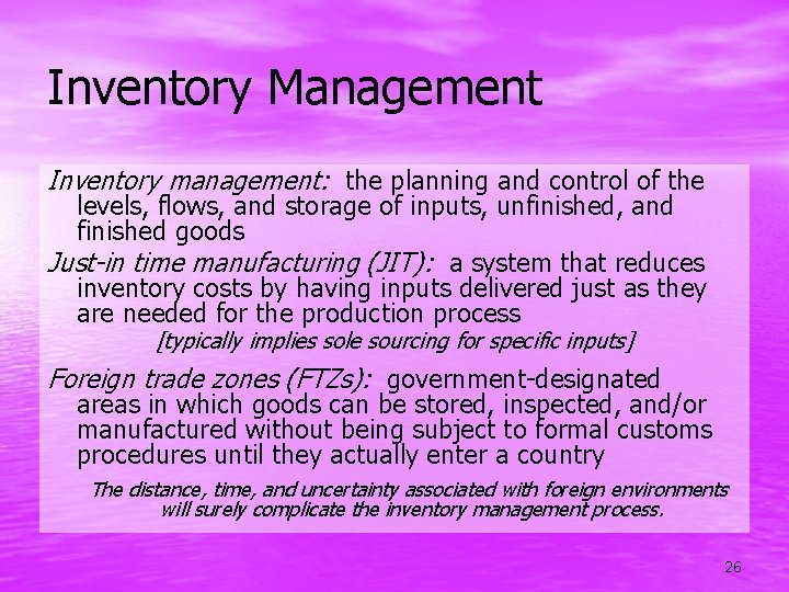 Inventory Management Inventory management: the planning and control of the levels, flows, and storage