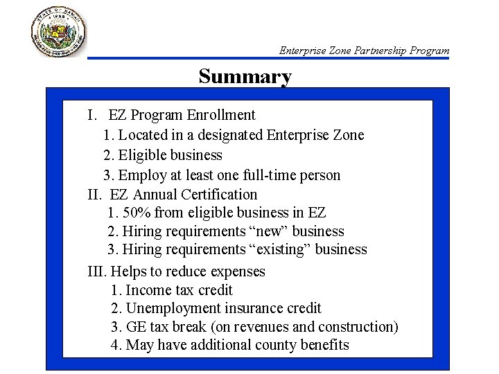 Enterprise Zone Partnership Program Summary I. EZ Program Enrollment 1. Located in a designated