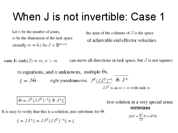 When J is not invertible: Case 1 minimizes 