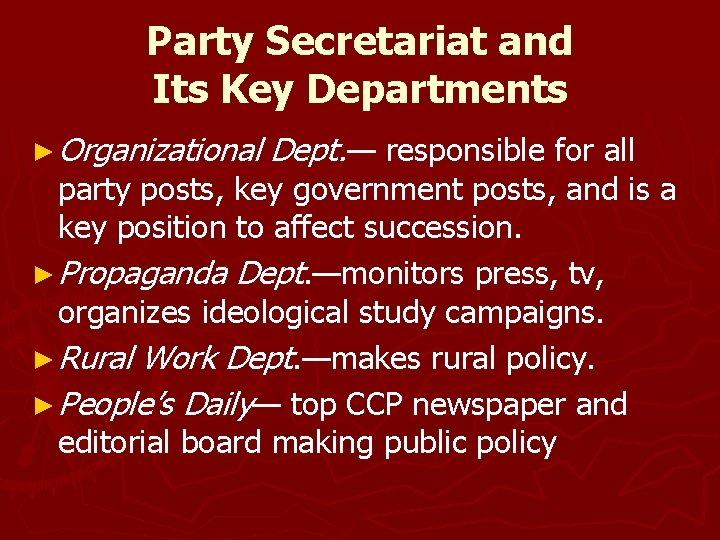 Party Secretariat and Its Key Departments ► Organizational Dept. — responsible for all party