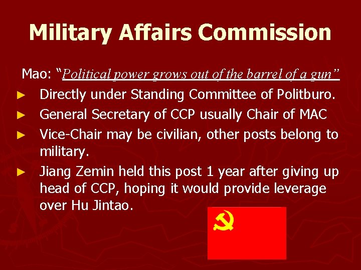 Military Affairs Commission Mao: “Political power grows out of the barrel of a gun”
