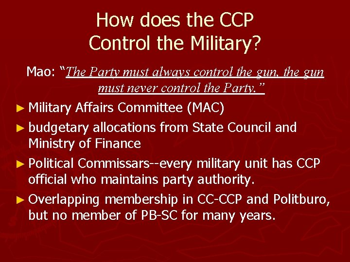 How does the CCP Control the Military? Mao: “The Party must always control the