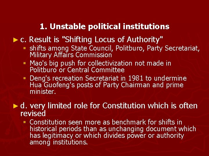 1. Unstable political institutions ► c. Result is "Shifting Locus of Authority" § shifts