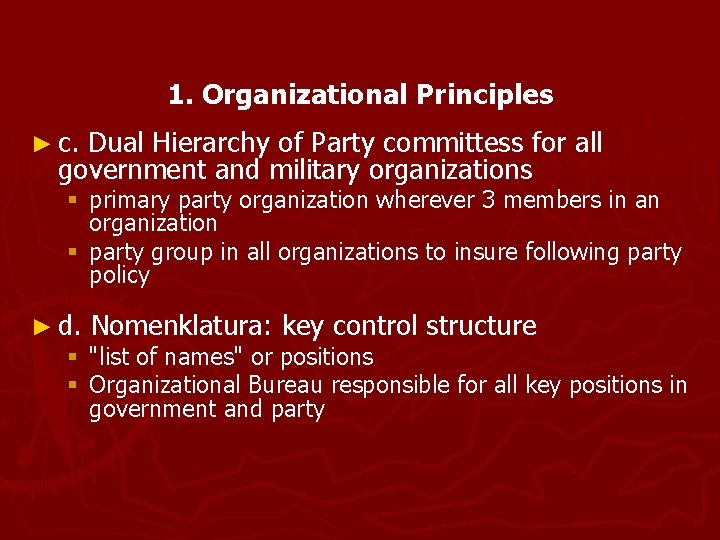 1. Organizational Principles ► c. Dual Hierarchy of Party committess for all government and
