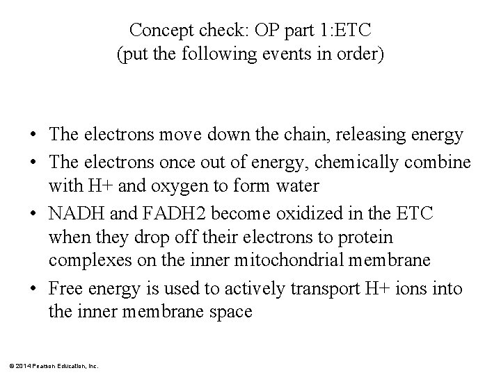 Concept check: OP part 1: ETC (put the following events in order) • The