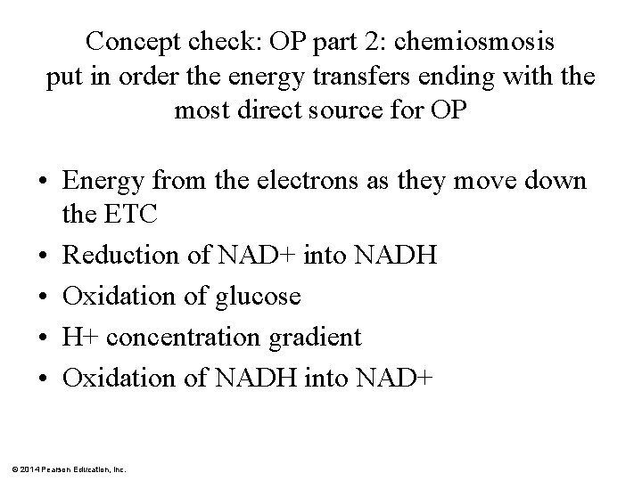 Concept check: OP part 2: chemiosmosis put in order the energy transfers ending with