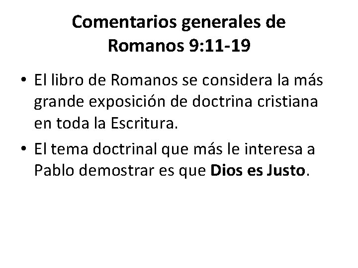 Comentarios generales de Romanos 9: 11 -19 • El libro de Romanos se considera