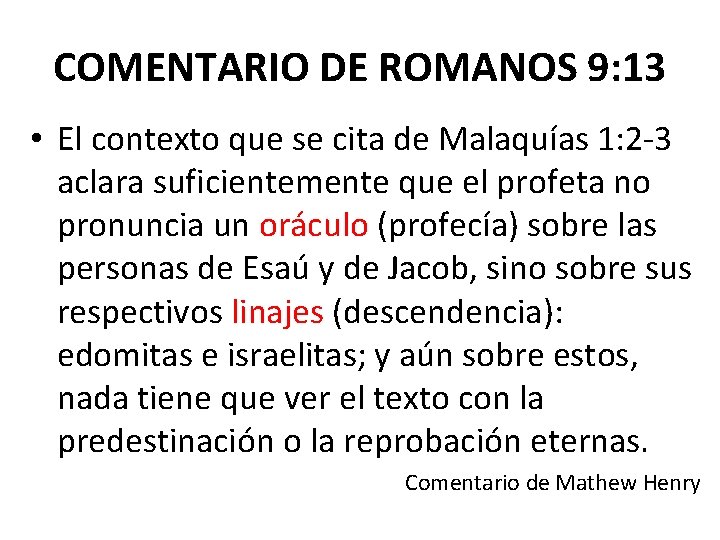 COMENTARIO DE ROMANOS 9: 13 • El contexto que se cita de Malaquías 1: