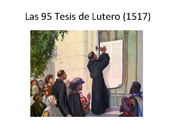 Las 95 Tesis de Lutero (1517) 