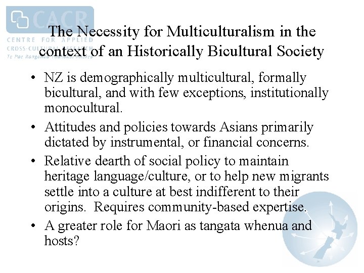 The Necessity for Multiculturalism in the context of an Historically Bicultural Society • NZ