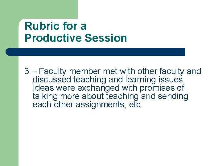 Rubric for a Productive Session 3 – Faculty member met with other faculty and