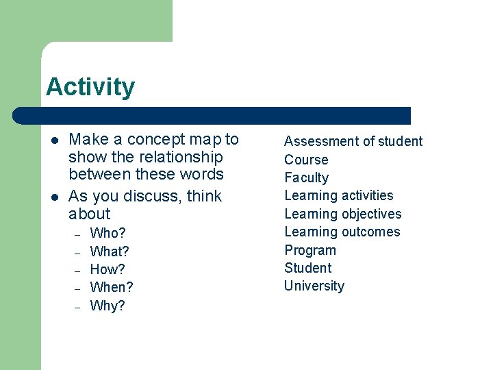 Activity l l Make a concept map to show the relationship between these words