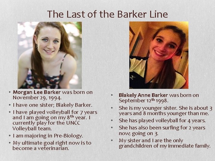 The Last of the Barker Line • Morgan Lee Barker was born on November
