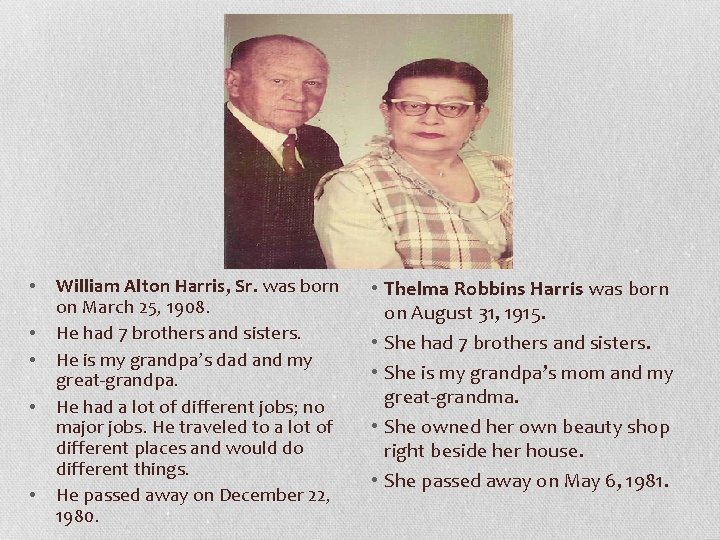  • • • William Alton Harris, Sr. was born on March 25, 1908.