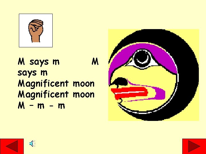 M says m Magnificent moon M – m - m 