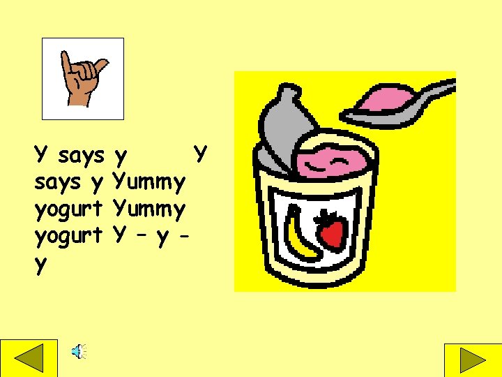 Y says y yogurt y y Y Yummy Y – y - 