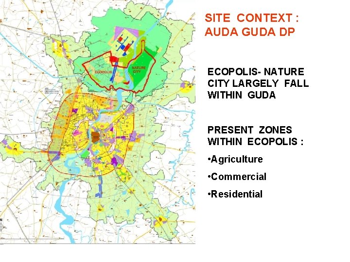 SITE CONTEXT : AUDA GUDA DP ECOPOLIS- NATURE CITY LARGELY FALL WITHIN GUDA PRESENT